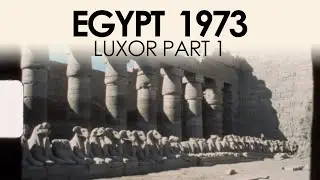 Archive Footage Egypt 1970s | Karnak & Luxor Temples &ndash; Super 8 Home Movie (Part 1)