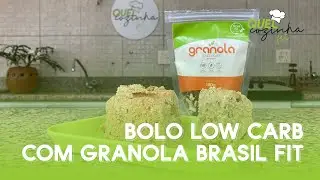 #QuelCozinhaFit &ndash; Bolo low carb com granola Brasil Fit