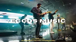 ECCOS Music | Concierto Completo | Live Guitar Cam  🔴