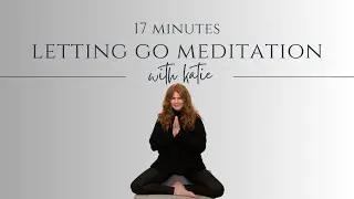 Letting Go Meditation  | Guided by Katie Harris