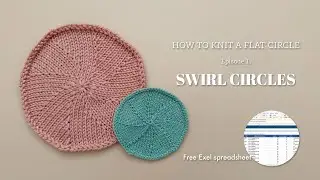 How to Knit a Perfect Flat Circle: Swirl Increase Method Explained (Episode 1)
