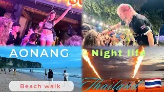 Thailand Travel Vlog 🇹🇭 | Ao Nang Krabi Nightlife | Beach Walk, Food Market & Crazy Night Party!