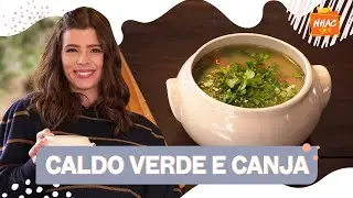 Caldo verde e canja de galinha: aprenda a fazer dois caldos para o inverno | Ju Ferraz no Nhac