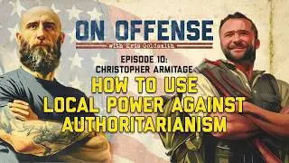 Stop Waiting on Washington. The Fight Is Local | with Christopher Armitage