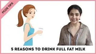 5 reasons to drink full fat milk for PCOS