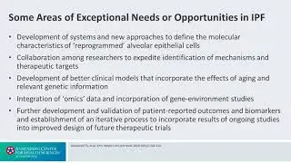 Future Directions: Needs and Opportunities - Interstitial Lung Disease: Altering the Disease Course