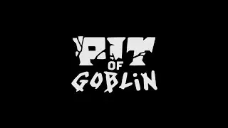Pit of Goblin - Demo Trailer