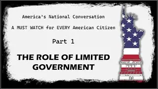 THE ROLE OF LIMITED GOVERNMENT  |  America's National Conversation, Part 1