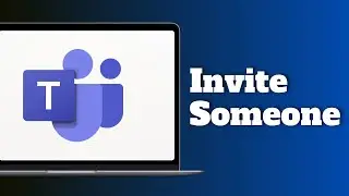 How to Invite Someone on Microsoft Teams