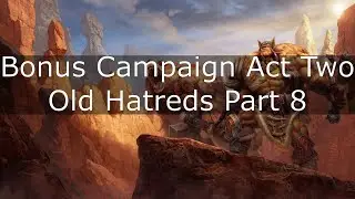 Warcraft 3 Reforged: The Frozen Throne | Bonus Campaign Act Two &ndash; Old Hatreds Part 8 (HD)