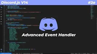 Advanced Event Handler | Discord.js v14 | Episode 2a