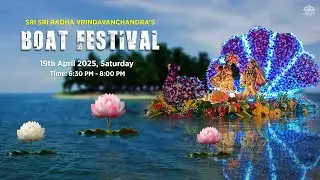 BOAT FESTIVAL OF SRI SRI RADHA VRINDAVANCHANDRA || 19th April 2025 @ISKCONNVCCPune