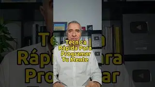 T&eacute;cnica R&aacute;pida Para Programar Tu Mente