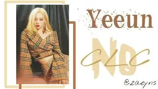 CLC 씨엘씨 YEEUN - NO ( Teaser Lyrics Ver.)