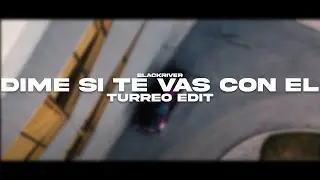 Dime si te vas con el (Turreo Edit) || Blackriver