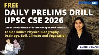 UPSC Prelims 2026 Live Class | India&rsquo;s Physical Geography | Drainage, Soil, Climate & Vegetation