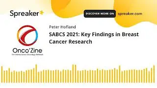 SABCS 2021: Key Findings in Breast Cancer Research