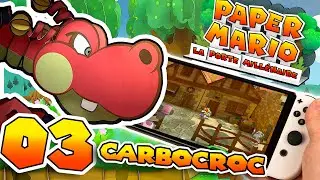 PAPER MARIO LA PORTE MILLENAIRE 03: CARBOCROC le Dragon et la première Gemme Etoile