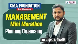CMA Foundation Management Day 2 | Planning & Organising | Mini Marathon Dec 2025 |CA Tejas Arlikatti
