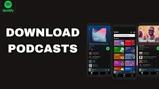 How To Download Podcasts On Spotify App