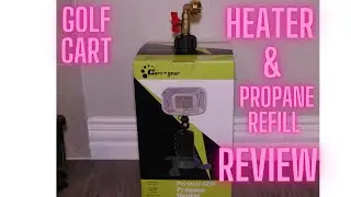 Golf cart heater review, how to refill a small propane tank, donuts on a eletric golf cart