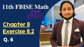 11th Class Math || Ch 8 Mathematical Induction & Binomial Theorem || Exercise 8.2 Question 6
