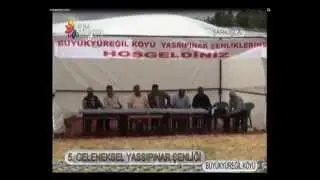 Büyük YÜREĞİL Köyü YATSIPINAR Şenlikleri 10-11 AĞUSTOS'DA OLACAKTIR (2013)