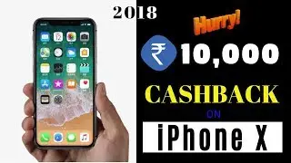 iPhone X &ndash; Rs 10,000 Cashback Offer 2018 | Cashback Offer On iPhone