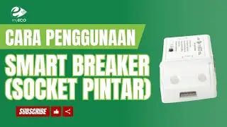 CARA PENGGUNAAN SMART BREAKER/SMART SWITCH MYECO