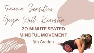 Yoga with Kierstin | Seated Mindful Movement 20 min.