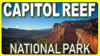 Just What is Capitol Reef National Park All About?