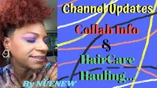 Channel Updates, YT Collabs & Hair Care Hauling by NueNew