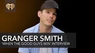 Granger Smith 'When the Good Guys Win' | Exclusive Interview