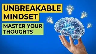 How To Create an Unbreakable Mindset | Kyle Perry