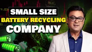 Small-Size Battery Recycling Company | Raghav Kumar | SEBI Registered Research Analyst