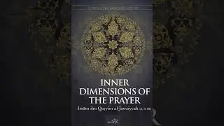 Episode 3 Inner Dimensions of Prayer | Imam Ibn Qayyim |English Audiobook