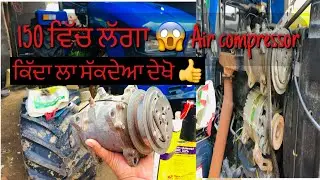 Air Compressor 150 ਵਿੱਚ ਲੱਗਾ 👍 || preet 6049 compressor Fittings ||🚜 6049 wale