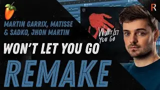 Martin Garrix, Matisse & Sadko, John Martin - won't let you go (Remake)