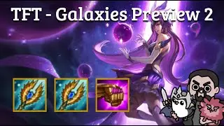 Galaxies Preview Game 2 of 3 | TFT SET 3 | Teamfight Tactics