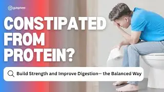 How to fix Constipation Caused by High-Protein Diet Without Losing Muscle