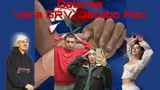 REACCIÓN a Vera GRV, Jatabo Mzc - Dolores (Prod. Stega)