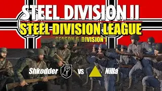 Shkodder vs Nilla | Steel Division 2 | League Season 6 | WW2 RTS Competitive 1v1
