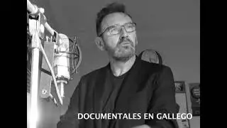 Tito Barbeito - Locuci&oacute;n de Documentales y Reportajes en Gallego