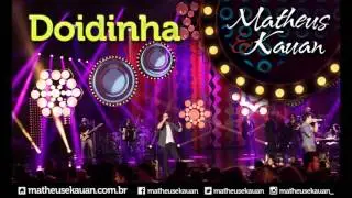Matheus & Kauan - Doidinha - [DVD Mundo Paralelo] - (Clipe Oficial)