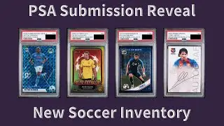 PSA Submission Reveal | New Soccer Card Inventory | What I'm Grading + Strategy + How I Sort