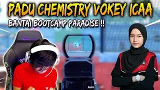 Padu Chemistry Vokey Icaa !! Raja Bootcamp And Ratu Sniper Ni Boss | Bantai Bootcamp Paradise |