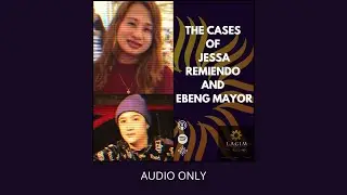 The Cases of Jessa Remiendo and Ebeng Mayor #filipino #truecrime