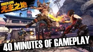 Borderlands Online - First 40+ Minutes Of Gameplay!