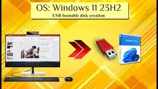 Windows 11 23H2 OS download USB bootable disk creation