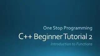 C++ Beginners Tutorial 2 (For Absolute Beginners)